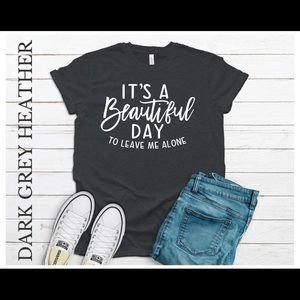 It’s A Beautiful Day To Leave Me Alone